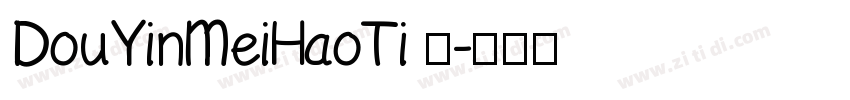 DouYinMeiHaoTi 语字体转换